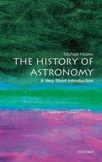 Cover image for The History of Astronomy: A Very Short Introduction