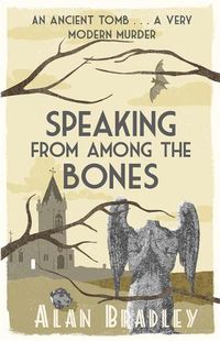 Cover image for Speaking from Among the Bones: The gripping fifth novel in the cosy Flavia De Luce series