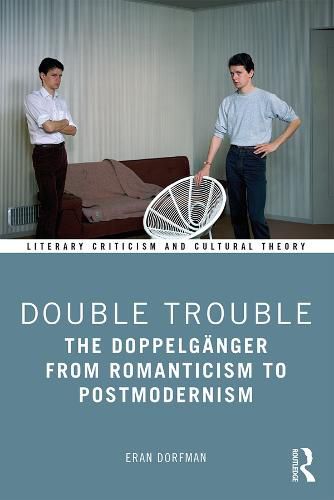 Cover image for Double Trouble: The Doppelganger from Romanticism to Postmodernism