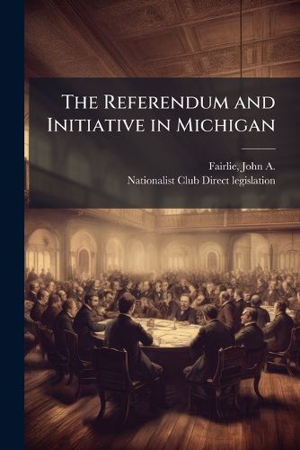 Cover image for The Referendum and Initiative in Michigan