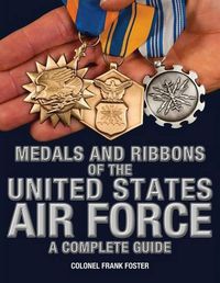 Cover image for Medals and Ribbons of the United States Air Force-A Complete Guide