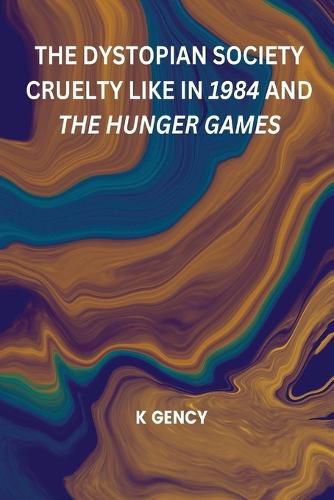Cover image for The Dystopian Society Cruelty Like in 1984 and the Hunger Games