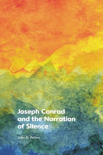 Joseph Conrad and the Narration of Silence