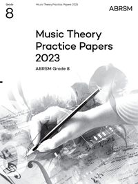 Cover image for Music Theory Practice Papers 2023, ABRSM Grade 8