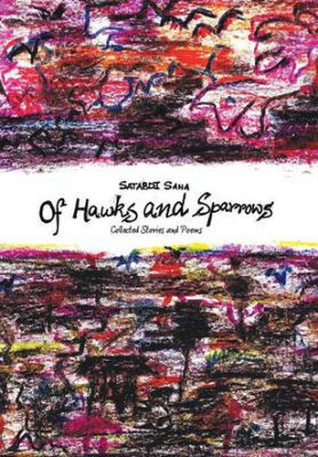 Cover image for Of Hawks and Sparrows: Collected Stories and Poems