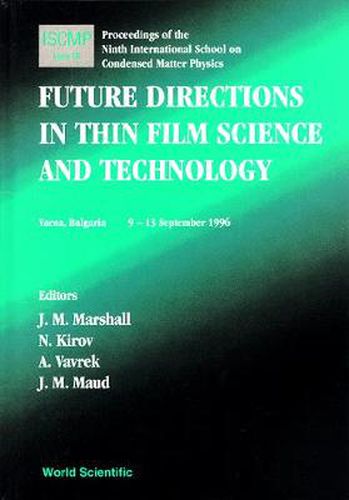 Cover image for Future Directions In Thin Film, Science And Technology,proc Of The 9th International School On Condensed Matter Phy