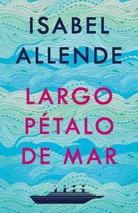 Cover image for Largo petalo de mar / A Long Petal of the Sea