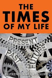 Cover image for The Times Of My Life: A Memoir