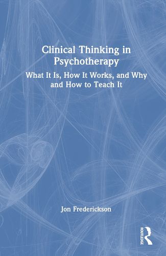 Cover image for Clinical Thinking in Psychotherapy