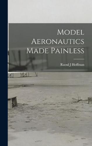 Cover image for Model Aeronautics Made Painless