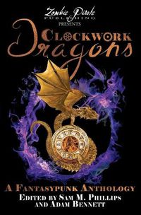 Cover image for Clockwork Dragons: A Fantasypunk Anthology