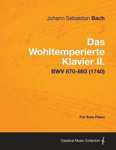 Cover image for Das Wohltemperierte Klavier II. For Solo Piano - BWV 870-893 (1740)