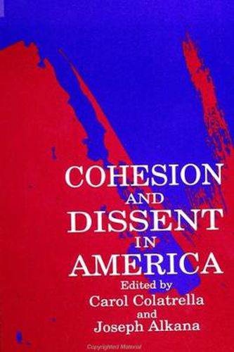 Cohesion and Dissent in America