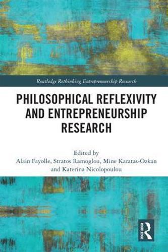 Cover image for Philosophical Reflexivity and Entrepreneurship Research