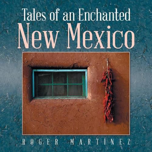 Cover image for Tales of an Enchanted New Mexico