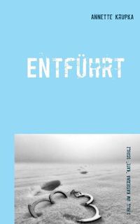 Cover image for Entfuhrt: Dritter Fall fur Katherina Kate Schulz