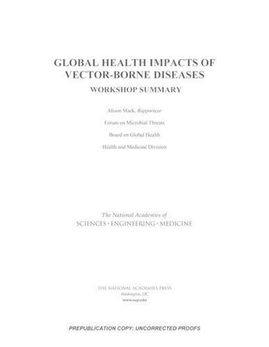 Global Health Impacts of Vector-Borne Diseases: Workshop Summary