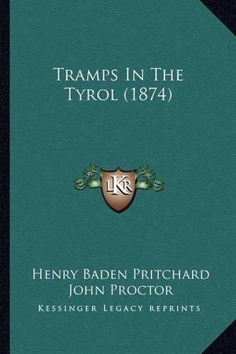 Cover image for Tramps in the Tyrol (1874)