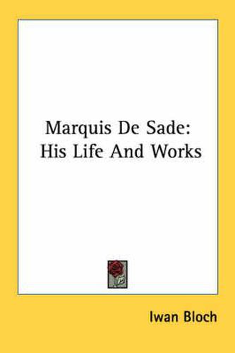 Cover image for Marquis de Sade: His Life and Works