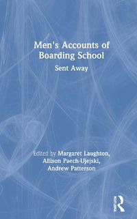 Cover image for Men's Accounts of Boarding School: Sent Away