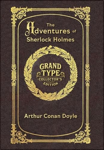Cover image for Large Print - The Adventures of Sherlock Holmes - Grand Type Collector's Edition - Illustrated - Matte Hardcover with Dust Jacket