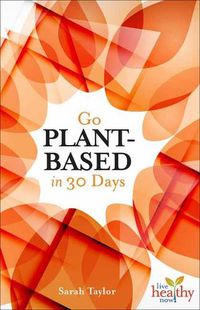 Cover image for Go Plant-Based in 30 Days