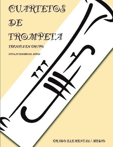 Cover image for Cuartetos de trompeta Tecnica