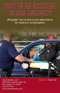 Cover image for Hurt In An Accident In San Antonio?: (Revealed: How to lock in your best chance for maximum compensation)