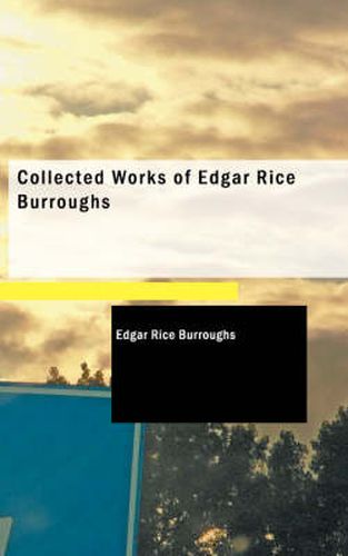 Cover image for Collected Works of Edgar Rice Burroughs