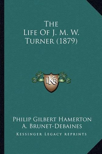 The Life of J. M. W. Turner (1879)