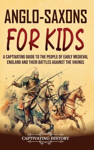 Cover image for Anglo-Saxons for Kids