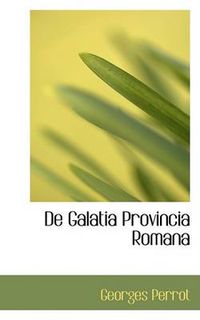 Cover image for De Galatia Provincia Romana