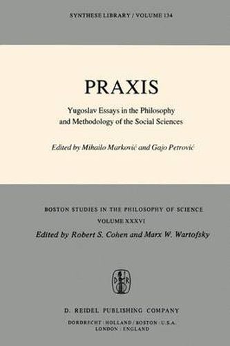 Cover image for Praxis: Yugoslav Essays in the Philosophy and Methodology of the Social Sciences