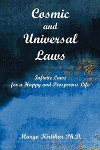 Cover image for Cosmic and Universal Laws Infinite Laws for a Happy and Prosperous Life