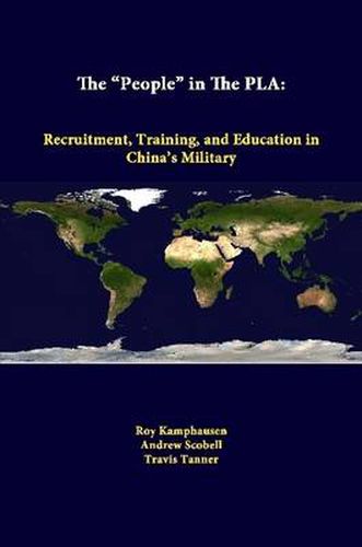 The "People" in the PLA: Recruitment, Training, and Education in China's Military