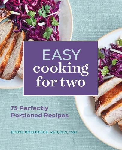 Cover image for Easy Cooking for Two: 75 Perfectly Portioned Recipes