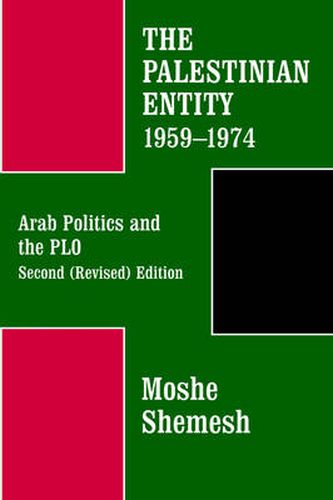 Cover image for The Palestinian Entity, 1959-1974: Arab Politics and the PLO