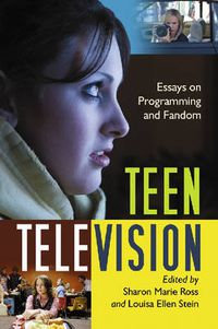 Cover image for Teen Television: Essays on Programming and Fandom