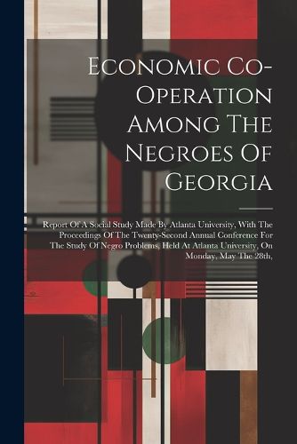 Cover image for Economic Co-operation Among The Negroes Of Georgia