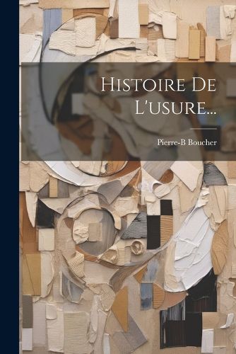 Cover image for Histoire De L'usure...