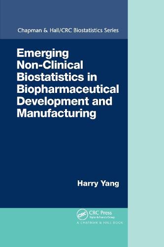 Cover image for Emerging Non-Clinical Biostatistics in Biopharmaceutical Development and Manufacturing