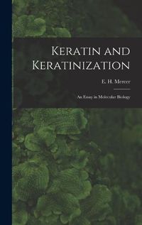 Cover image for Keratin and Keratinization; an Essay in Molecular Biology