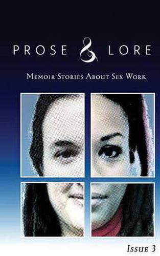 Cover image for Prose and Lore: Issue 3: Memoir Stories About Sex Work