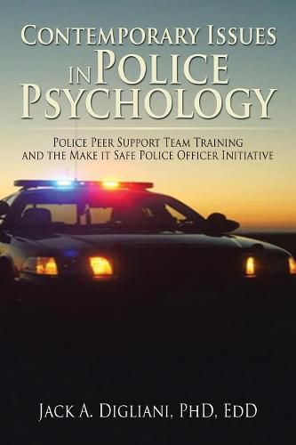 Cover image for Contemporary Issues in Police Psychology: Police Peer Support Team Training and the Make it Safe Police Officer Initiative