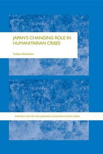 Cover image for Japan's Changing Role in Humanitarian Crises