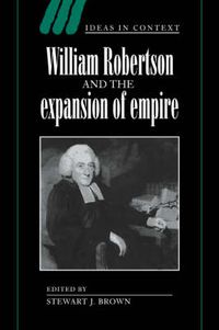 Cover image for William Robertson and the Expansion of Empire