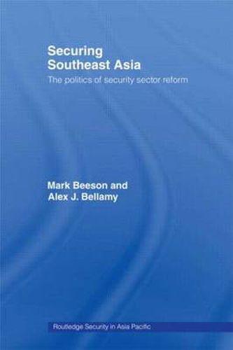 Cover image for Securing Southeast Asia: The politics of security sector reform