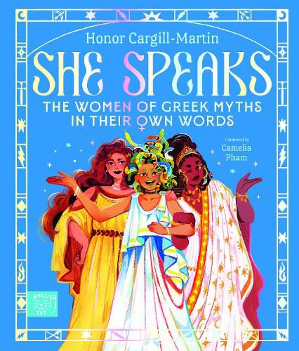 She Speaks: The Women of Greek Myths in Their Own Words