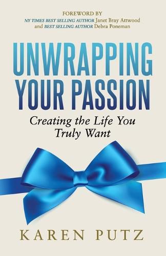 Cover image for Unwrapping Your Passion: Creating the Life You Truly Want