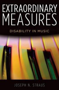 Cover image for Extraordinary Measures: Disability in Music